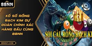 Xổ Số Rồng Bạch Kim Dự Đoán Chính Xác Hàng Đầu Cùng 88NN